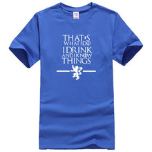Load image into Gallery viewer, Game Of Thrones &#39;&#39;That&#39;s What I Do&#39;&#39; T-Shirt 2