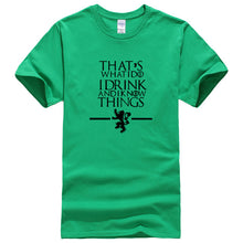 Load image into Gallery viewer, Game Of Thrones &#39;&#39;That&#39;s What I Do&#39;&#39; T-Shirt 2
