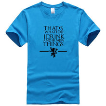 Load image into Gallery viewer, Game Of Thrones &#39;&#39;That&#39;s What I Do&#39;&#39; T-Shirt 2