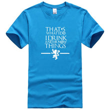 Load image into Gallery viewer, Game Of Thrones &#39;&#39;That&#39;s What I Do&#39;&#39; T-Shirt 2