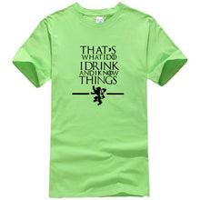 Load image into Gallery viewer, Game Of Thrones &#39;&#39;That&#39;s What I Do&#39;&#39; T-Shirt 2