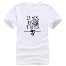 Load image into Gallery viewer, Game Of Thrones &#39;&#39;That&#39;s What I Do&#39;&#39; T-Shirt 2