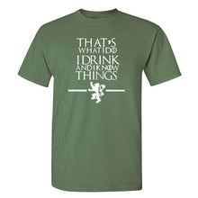 Load image into Gallery viewer, Game Of Thrones &#39;&#39;That&#39;s What I Do&#39;&#39; T-Shirt 5
