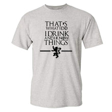 Load image into Gallery viewer, Game Of Thrones &#39;&#39;That&#39;s What I Do&#39;&#39; T-Shirt 5