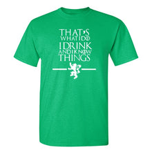 Load image into Gallery viewer, Game Of Thrones &#39;&#39;That&#39;s What I Do&#39;&#39; T-Shirt 5