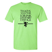 Load image into Gallery viewer, Game Of Thrones &#39;&#39;That&#39;s What I Do&#39;&#39; T-Shirt 5