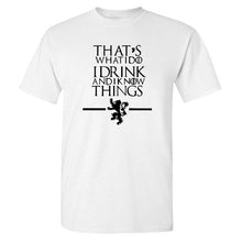 Load image into Gallery viewer, Game Of Thrones &#39;&#39;That&#39;s What I Do&#39;&#39; T-Shirt 5