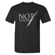 Load image into Gallery viewer, Game Of Thrones &#39;&#39;Not Today&#39;&#39; T-Shirt 6