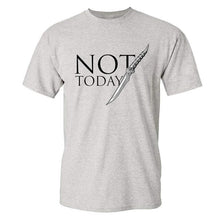 Load image into Gallery viewer, Game Of Thrones &#39;&#39;Not Today&#39;&#39; T-Shirt 6