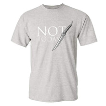 Load image into Gallery viewer, Game Of Thrones &#39;&#39;Not Today&#39;&#39; T-Shirt 6