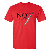 Load image into Gallery viewer, Game Of Thrones &#39;&#39;Not Today&#39;&#39; T-Shirt 6