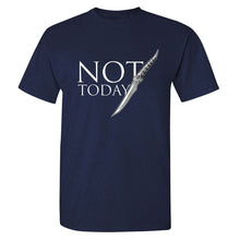 Load image into Gallery viewer, Game Of Thrones &#39;&#39;Not Today&#39;&#39; T-Shirt 6