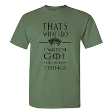 Load image into Gallery viewer, Game Of Thrones &#39;&#39;That&#39;s What I Do&#39;&#39; T-Shirt 4
