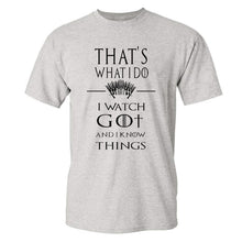 Load image into Gallery viewer, Game Of Thrones &#39;&#39;That&#39;s What I Do&#39;&#39; T-Shirt 4