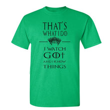 Load image into Gallery viewer, Game Of Thrones &#39;&#39;That&#39;s What I Do&#39;&#39; T-Shirt 4