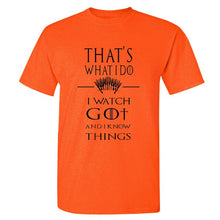Load image into Gallery viewer, Game Of Thrones &#39;&#39;That&#39;s What I Do&#39;&#39; T-Shirt 4