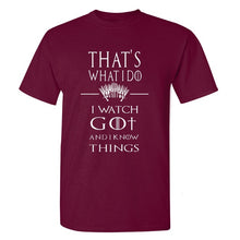 Load image into Gallery viewer, Game Of Thrones &#39;&#39;That&#39;s What I Do&#39;&#39; T-Shirt 4