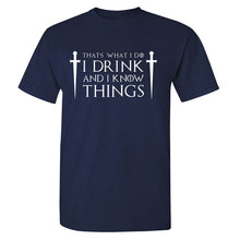 Load image into Gallery viewer, Game Of Thrones &#39;&#39;That&#39;s What I Do&#39;&#39; T-Shirt 3