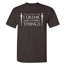 Load image into Gallery viewer, Game Of Thrones &#39;&#39;That&#39;s What I Do&#39;&#39; T-Shirt 3