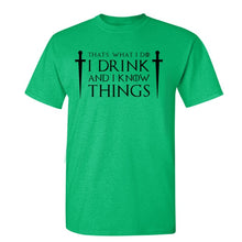 Load image into Gallery viewer, Game Of Thrones &#39;&#39;That&#39;s What I Do&#39;&#39; T-Shirt 3