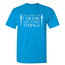Load image into Gallery viewer, Game Of Thrones &#39;&#39;That&#39;s What I Do&#39;&#39; T-Shirt 3