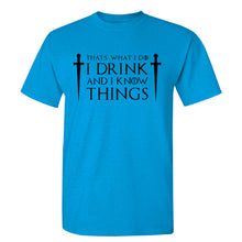 Load image into Gallery viewer, Game Of Thrones &#39;&#39;That&#39;s What I Do&#39;&#39; T-Shirt 3