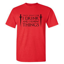 Load image into Gallery viewer, Game Of Thrones &#39;&#39;That&#39;s What I Do&#39;&#39; T-Shirt 3
