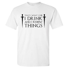 Load image into Gallery viewer, Game Of Thrones &#39;&#39;That&#39;s What I Do&#39;&#39; T-Shirt 3