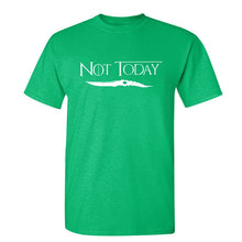 Load image into Gallery viewer, Game Of Thrones &#39;&#39;Not Today&#39;&#39; T-Shirt 8