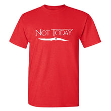 Load image into Gallery viewer, Game Of Thrones &#39;&#39;Not Today&#39;&#39; T-Shirt 8