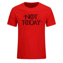 Load image into Gallery viewer, Game Of Thrones &#39;&#39;Not Today&#39;&#39; T-Shirt 11
