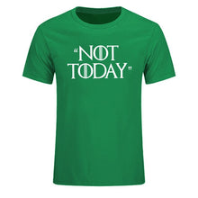 Load image into Gallery viewer, Game Of Thrones &#39;&#39;Not Today&#39;&#39; T-Shirt 11