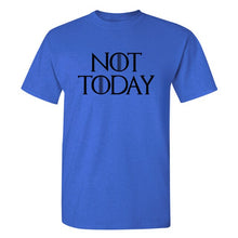 Load image into Gallery viewer, Game Of Thrones &#39;&#39;Not Today&#39;&#39; T-Shirt 7