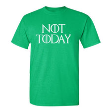 Load image into Gallery viewer, Game Of Thrones &#39;&#39;Not Today&#39;&#39; T-Shirt 7