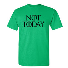 Load image into Gallery viewer, Game Of Thrones &#39;&#39;Not Today&#39;&#39; T-Shirt 7
