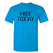 Load image into Gallery viewer, Game Of Thrones &#39;&#39;Not Today&#39;&#39; T-Shirt 7