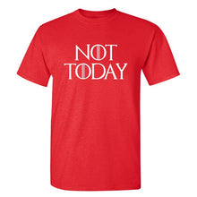 Load image into Gallery viewer, Game Of Thrones &#39;&#39;Not Today&#39;&#39; T-Shirt 7