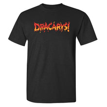 Load image into Gallery viewer, Game Of Thrones ''Dracarys'' T-Shirt 24