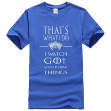Load image into Gallery viewer, Game Of Thrones &#39;&#39;That&#39;s What I Do&#39;&#39; T-Shirt