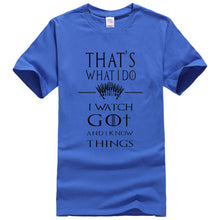 Load image into Gallery viewer, Game Of Thrones &#39;&#39;That&#39;s What I Do&#39;&#39; T-Shirt