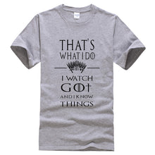 Load image into Gallery viewer, Game Of Thrones &#39;&#39;That&#39;s What I Do&#39;&#39; T-Shirt
