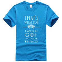 Load image into Gallery viewer, Game Of Thrones &#39;&#39;That&#39;s What I Do&#39;&#39; T-Shirt