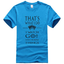 Load image into Gallery viewer, Game Of Thrones &#39;&#39;That&#39;s What I Do&#39;&#39; T-Shirt
