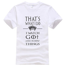 Load image into Gallery viewer, Game Of Thrones &#39;&#39;That&#39;s What I Do&#39;&#39; T-Shirt