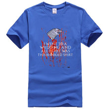 Load image into Gallery viewer, Game Of Thrones ''I WENT TO A WEDDING AND ALL I GOT WAS A BLOODED SHIRT'' T-Shirt
