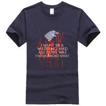 Load image into Gallery viewer, Game Of Thrones ''I WENT TO A WEDDING AND ALL I GOT WAS A BLOODED SHIRT'' T-Shirt