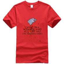 Load image into Gallery viewer, Game Of Thrones ''I WENT TO A WEDDING AND ALL I GOT WAS A BLOODED SHIRT'' T-Shirt