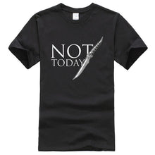 Load image into Gallery viewer, Game Of Thrones &#39;&#39;Not Today&#39;&#39; T-Shirt 4